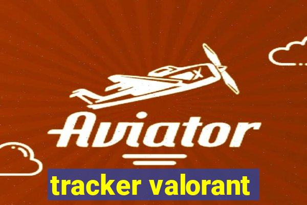 tracker valorant